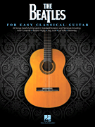 The Beatles for Easy Classical Guitar Guitar and Fretted sheet music cover